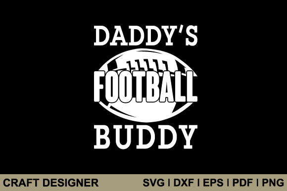 Daddy's Football Buddy SVG: Graphics & Crafts Review
