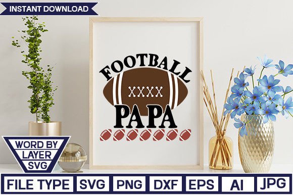 Football Papa SVG: Graphics & Crafts for Local Brands