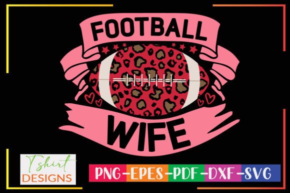 Football Wife Sublimation Design: Graphics for Crafts