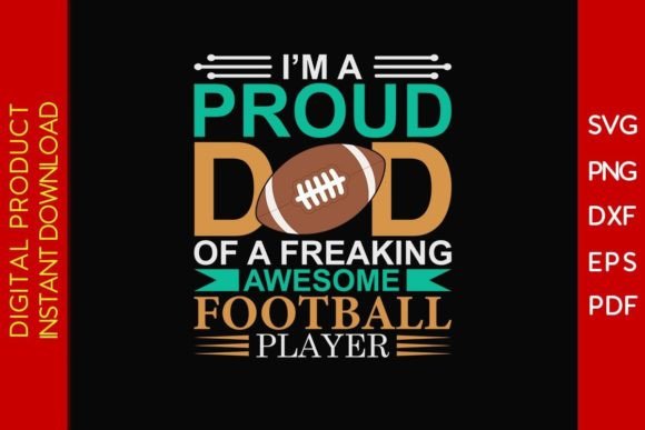 I m a Proud Dad of a Football Player SVG Review