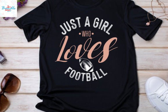 Just a Girl Who Loves Football Svg Shirt Graphics & Crafts