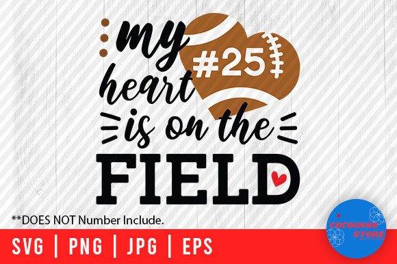 My Heart is on the Field Football Number Graphics & Crafts