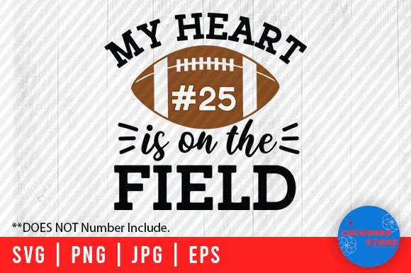 My Heart is on the Field Football SVG Graphics & Crafts