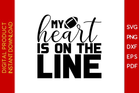 My Heart is on the Line Football SVG: Graphics & Crafts Review