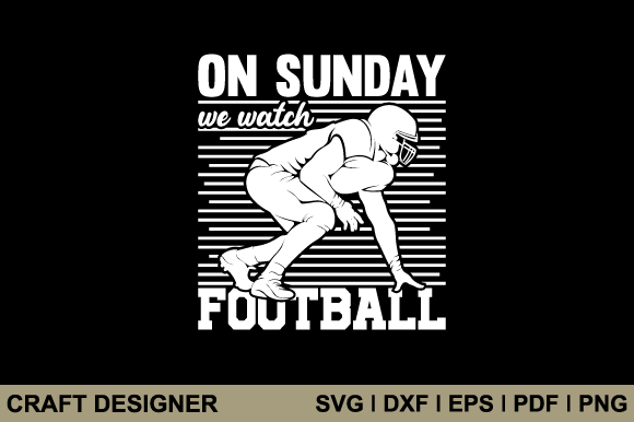 On Sunday We Watch Football SVG: Graphics for Crafts