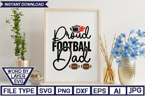 Proud Football Dad SVG: Graphics & Crafts Asset Review