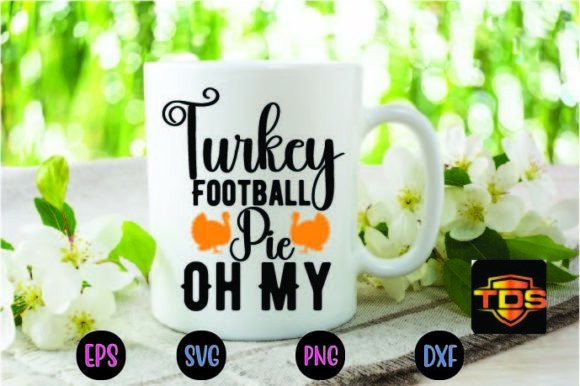 Turkey Football Pie Oh My Svg: Graphics for Crafts