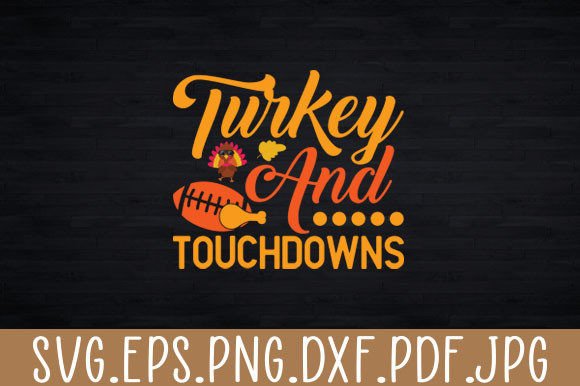 Turkey Touchdowns SVG: Graphics for Seasonal Crafts