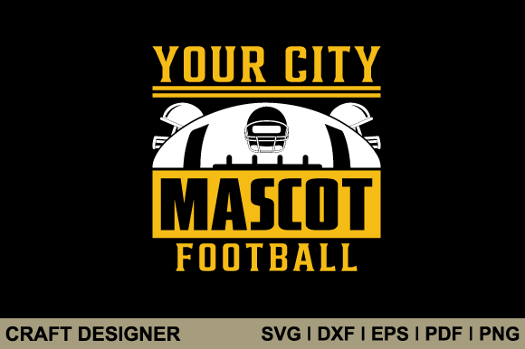 Your City Mascot Football Svg Cut File for Crafts Graphics